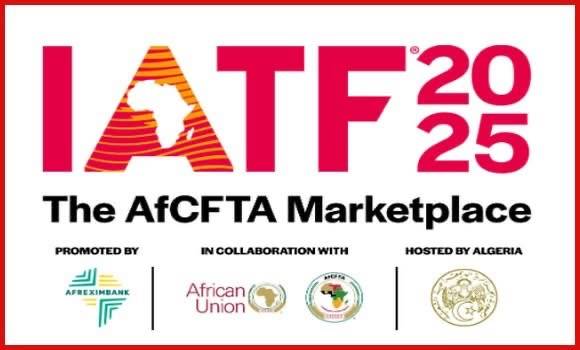 Participation à la 4ème Session de la Foire Commerciale Intra-Africaine (l’IATF 2025)